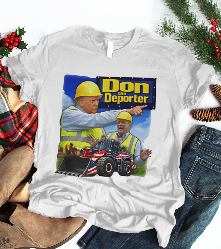 Don The Deporter Trump Meme Construction Worker Bulldozer American Flag T-Shirt