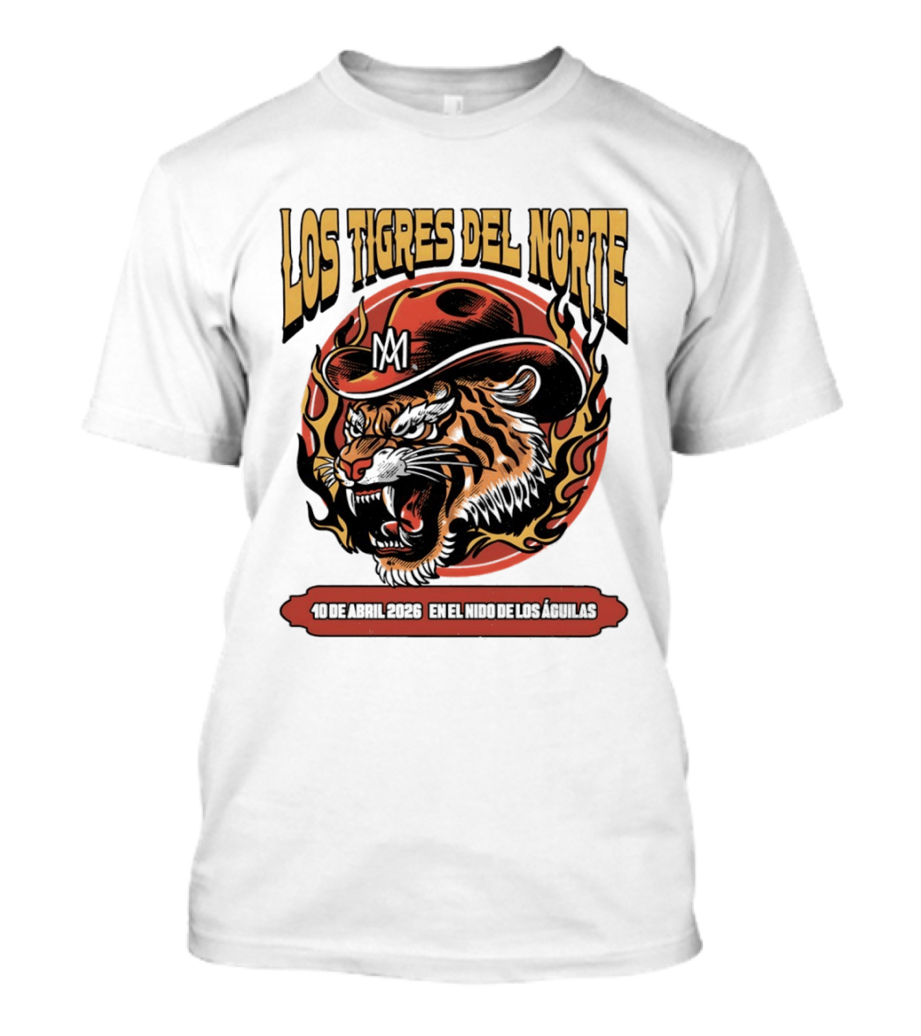 Los Tigres Del Norte 10 De Abril 2026 En El Nido De Los Águilas Tiger With Hat And Flames T-Shirt