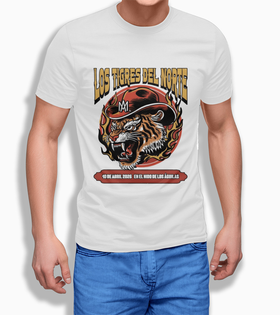Los Tigres Del Norte 10 De Abril 2026 En El Nido De Los Águilas Tiger With Hat And Flames T-Shirt