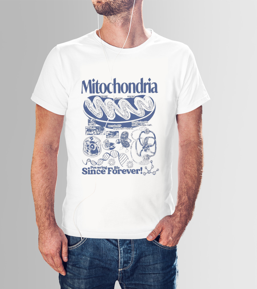 Mitochondria Powering Life Since Forever Scientific Diagrams T-Shirt