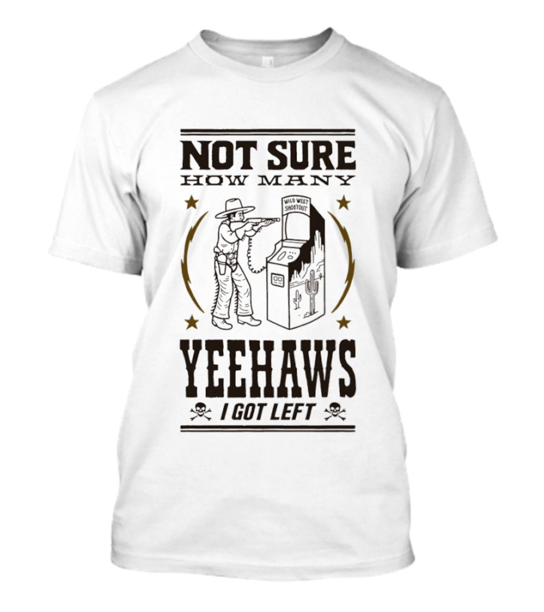 Not Sure How Many Yeehaws I Got Left Cowboy Arcade Stars T-Shirt