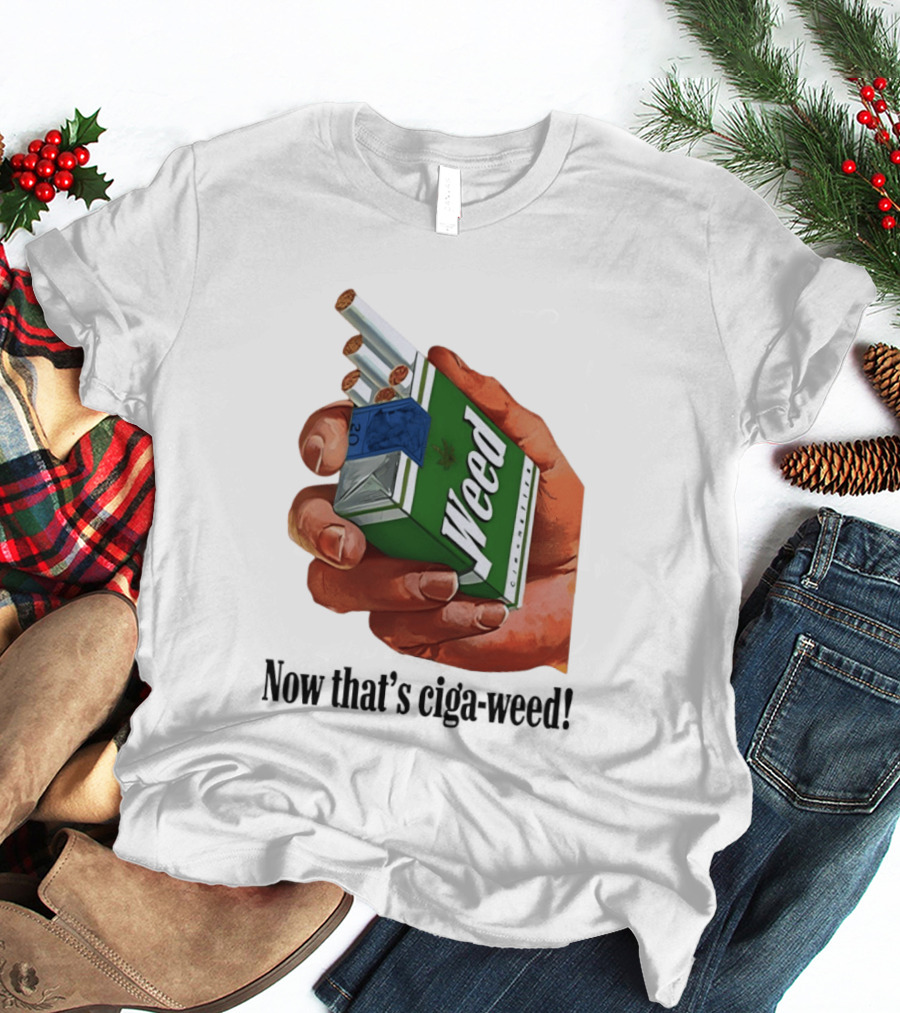 Now That's Weed Box Parody For Smokers T-Shirt