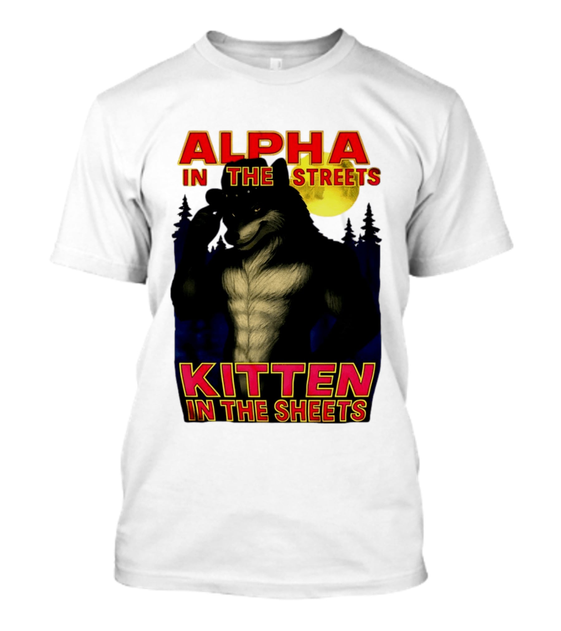 Alpha In The Streets Kitten In The Sheets Wolf Illustration Moonlit Forest Scene T-Shirt