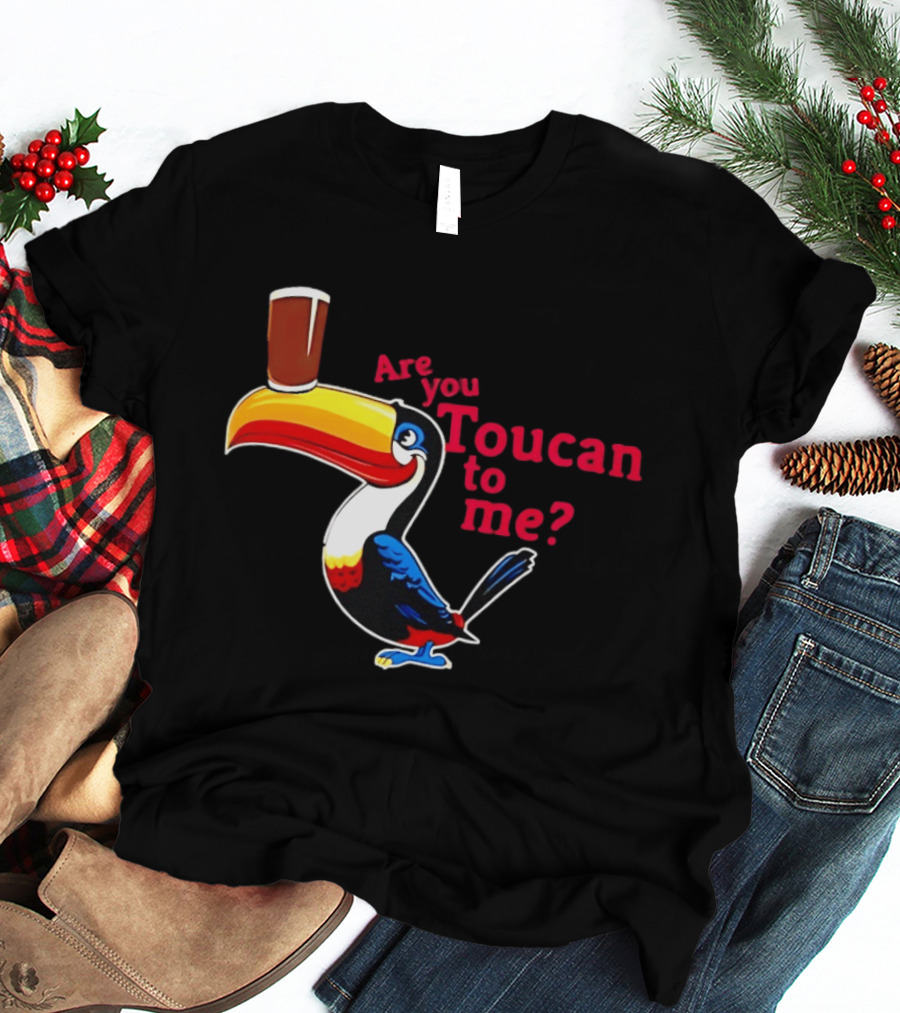 Are You Toucan To Me Toucan Holding Coffee Glass T-Shirt