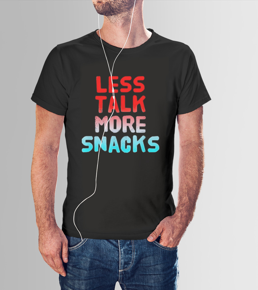 Less Talk More Snacks Bold Colorful T-Shirt