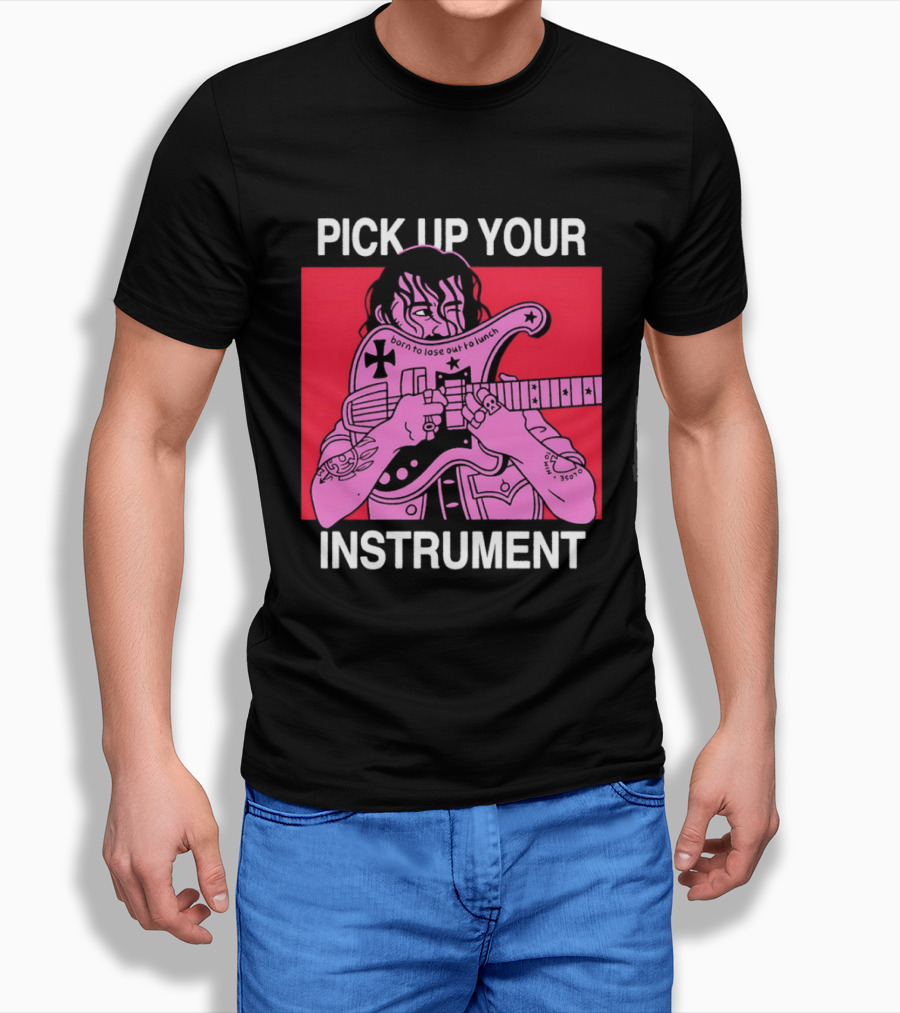 Pick Up Your Instrument Man Playing Guitar T-Shirt
