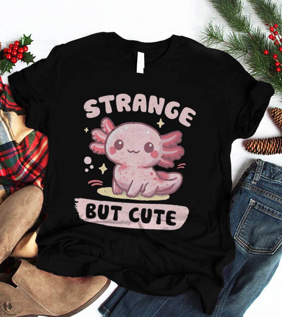 Strange But Cute Axolotl Cartoon T-Shirt
