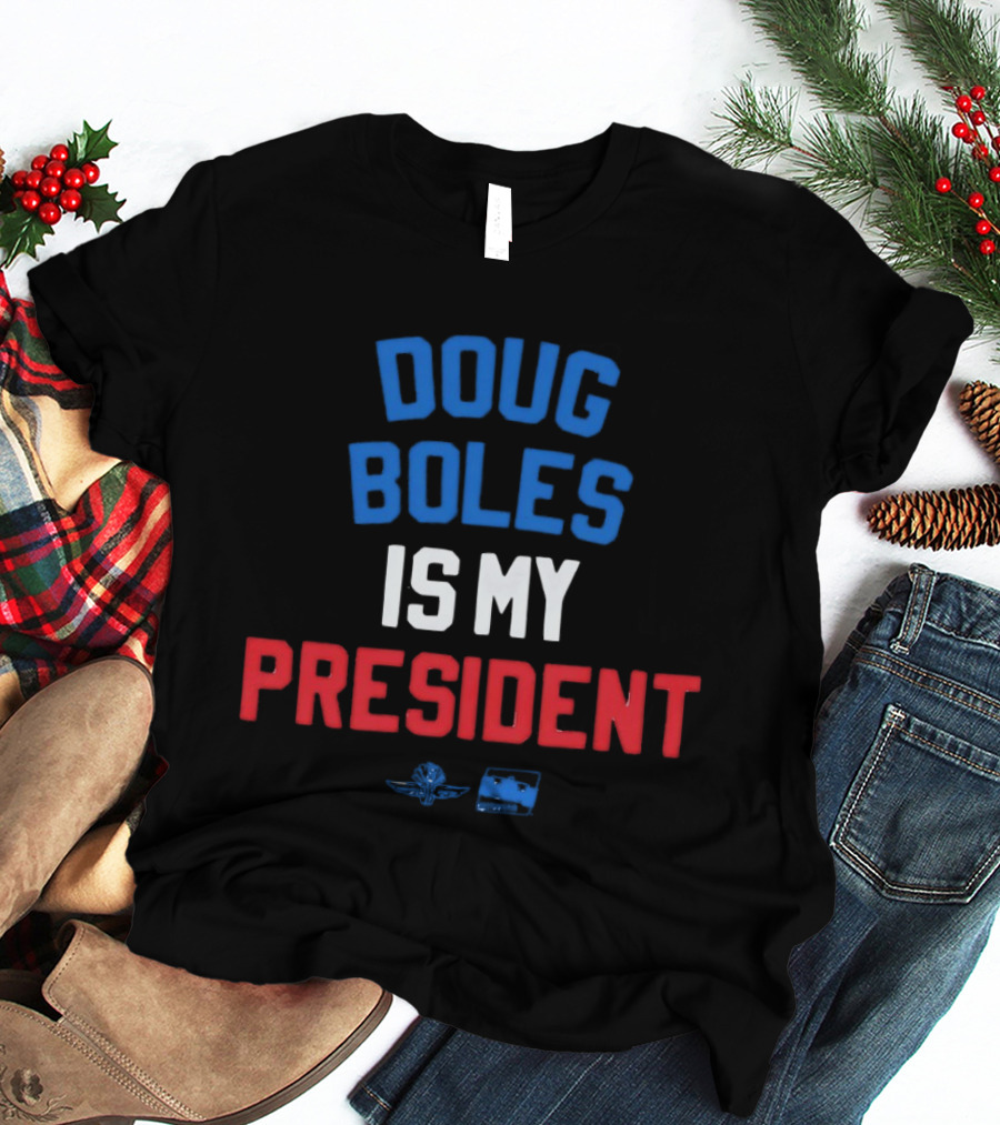 Doug Boles Is My President Red White Blue Motorsport T-Shirt