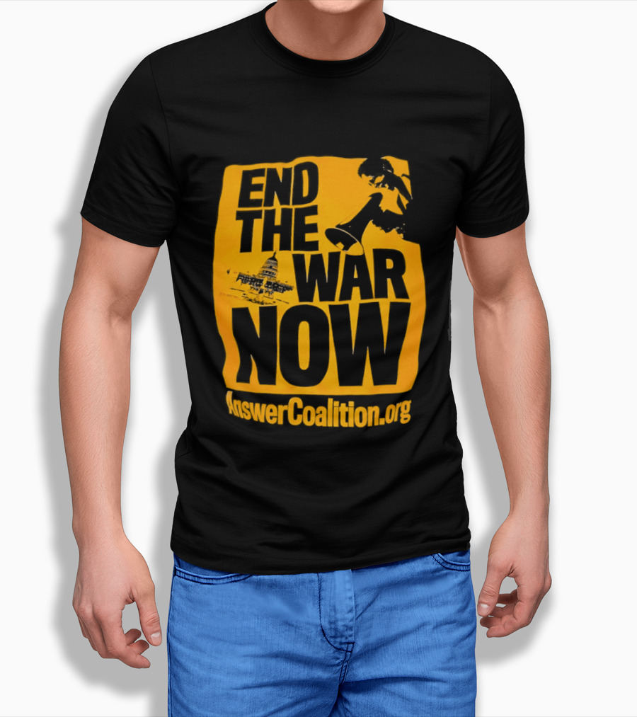 End The War Now AnswerCoalition.org Peace Movement T-Shirt