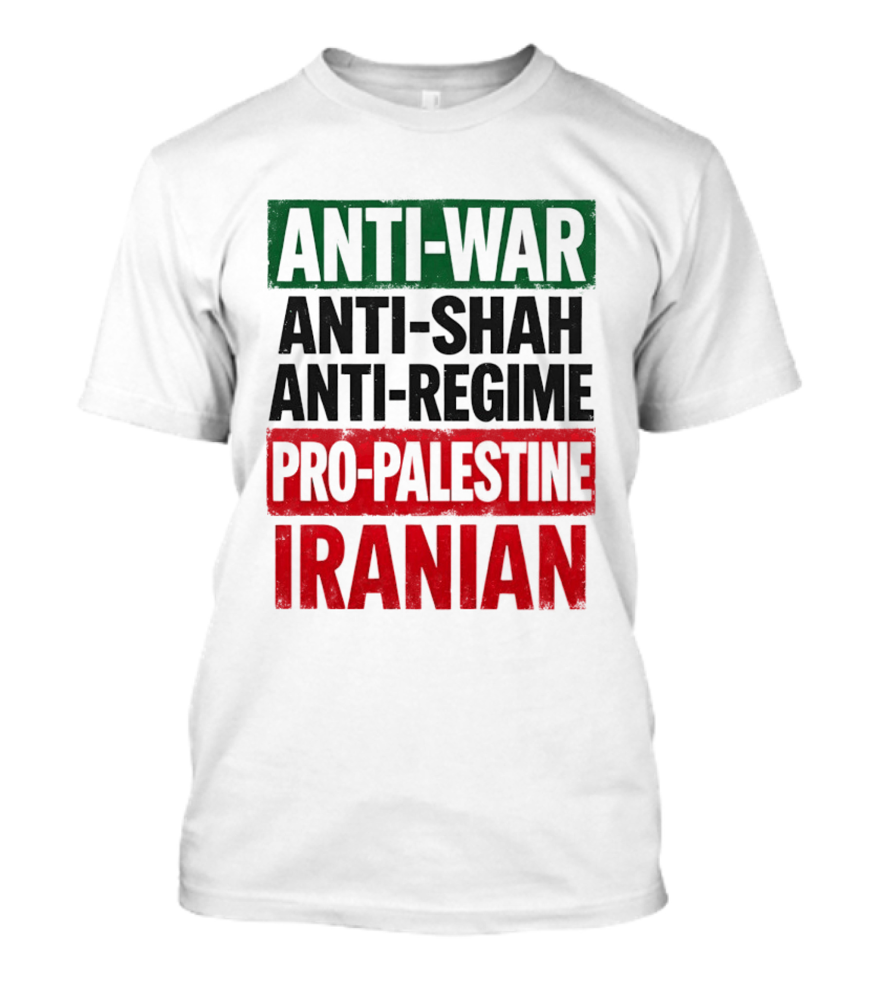 Anti War Anti Shah Anti Regime Pro Palestine Iranian T-Shirt