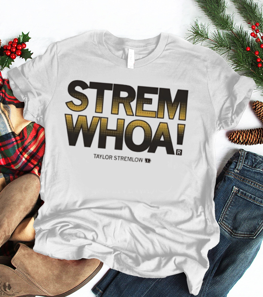 STREM WHOA Taylor Stremlow T-Shirt
