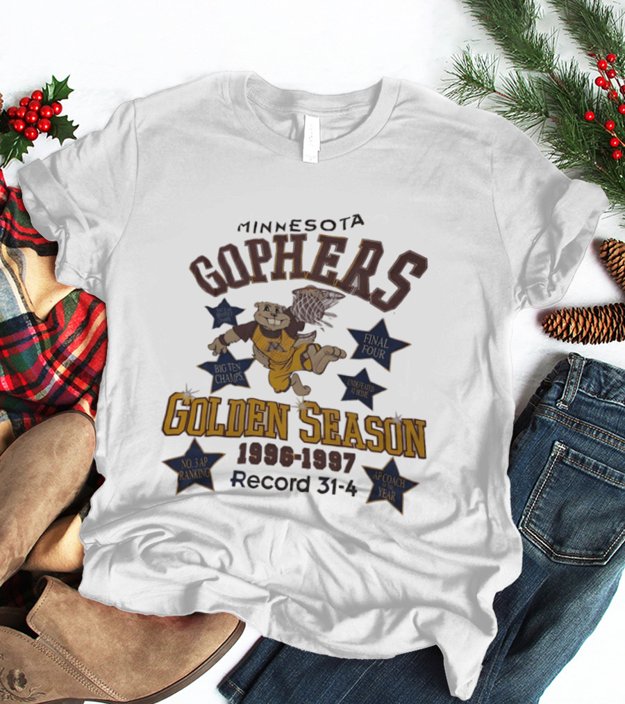 Minnesota Golden Gophers Golden Season 1996 1997 Record 31 4 No. 3 AP Ranking Coach Year T-Shirt