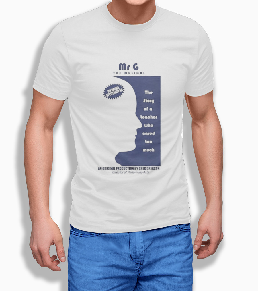 Mr G The Story Of A Teacher Who Cared Too Much Musical Sensation T-Shirt