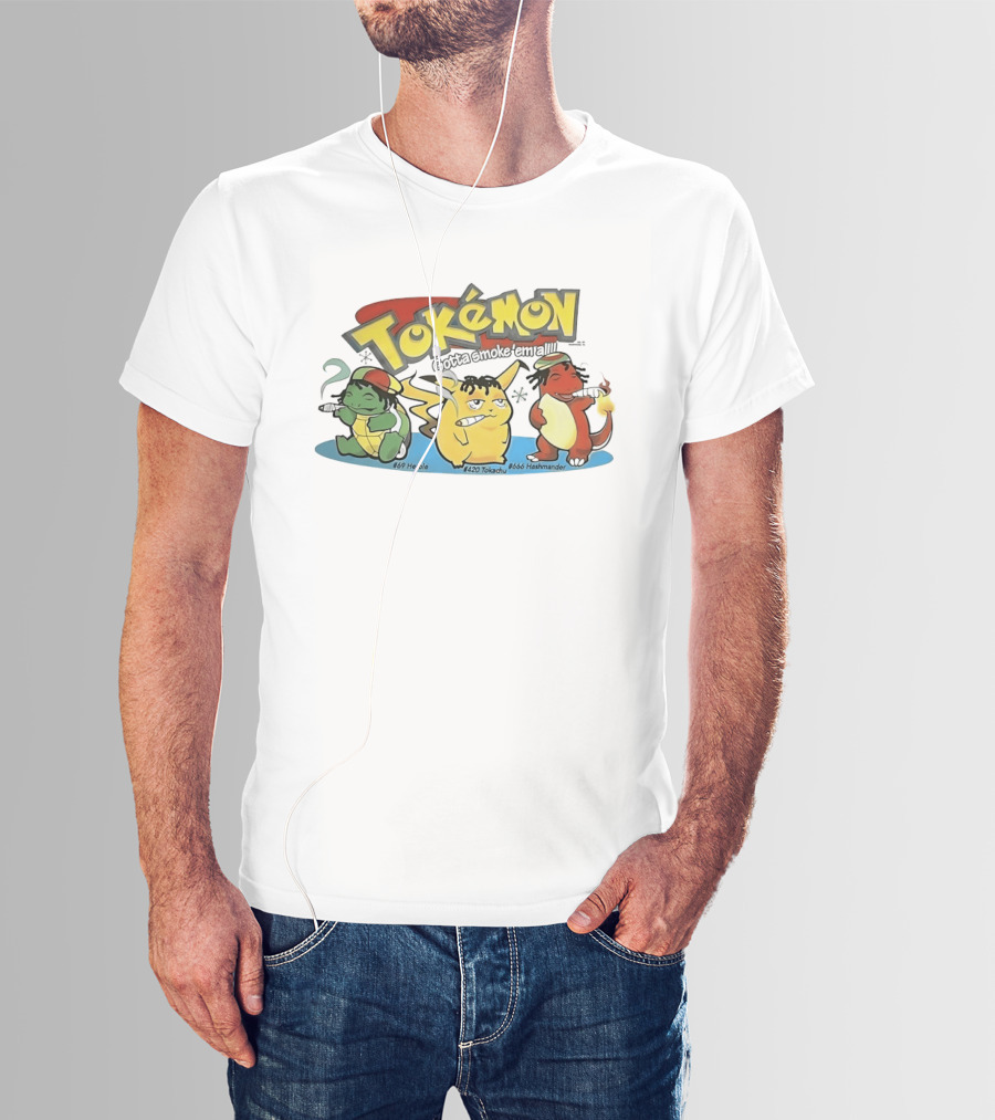 Tokémon Gotta Smoke'em All 420 Tokachu 669 Herble 666 Hashmander T-Shirt