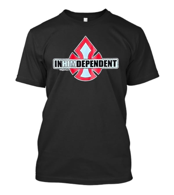 In Him Dependent Truck Company T-Shirt