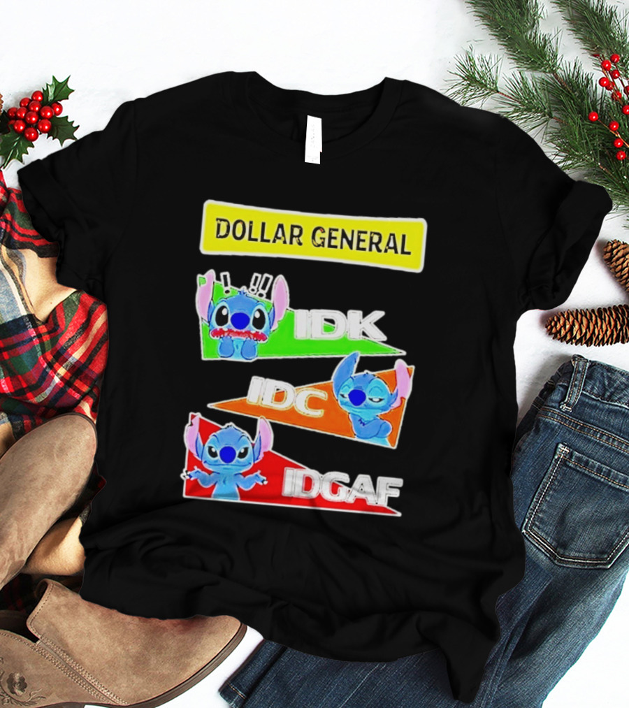 Dollar General Stitch IDK IDC IDGAF T-Shirt