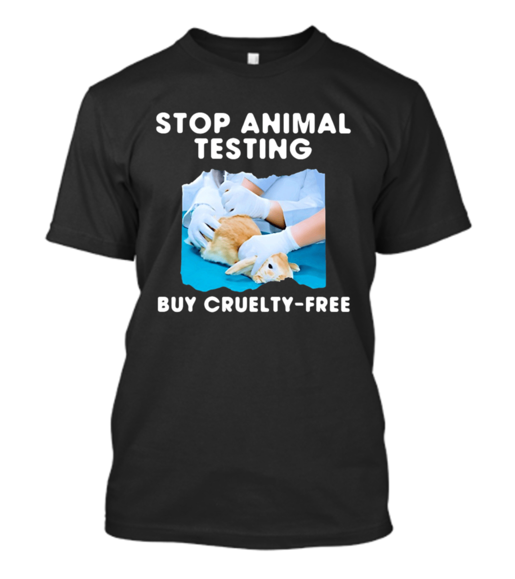 Stop Animal Testing Buy Cruelty Free Rabbit Testing Protest Awareness T-Shirt
