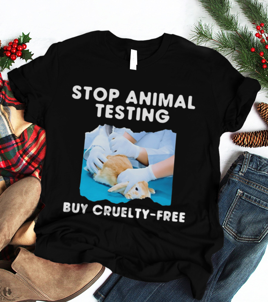 Stop Animal Testing Buy Cruelty Free Rabbit Testing Protest Awareness T-Shirt