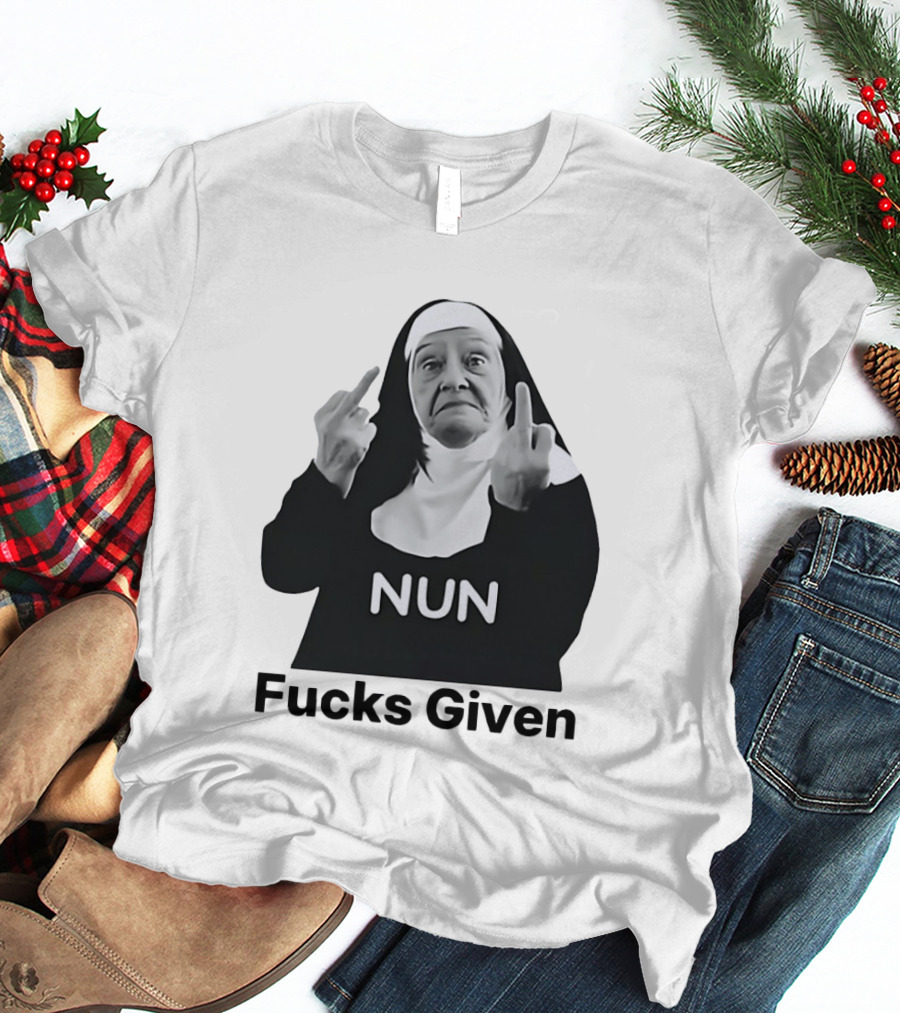 Nun Fcks Given Bold Statement Humor T-Shirt