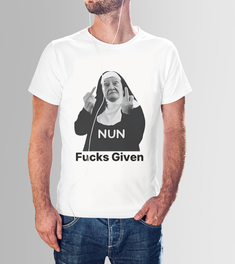 Nun Fcks Given Bold Statement Humor T-Shirt