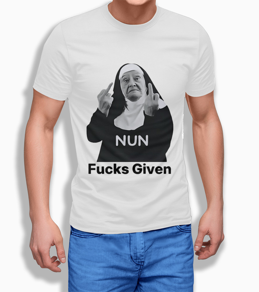 Nun Fcks Given Bold Statement Humor T-Shirt