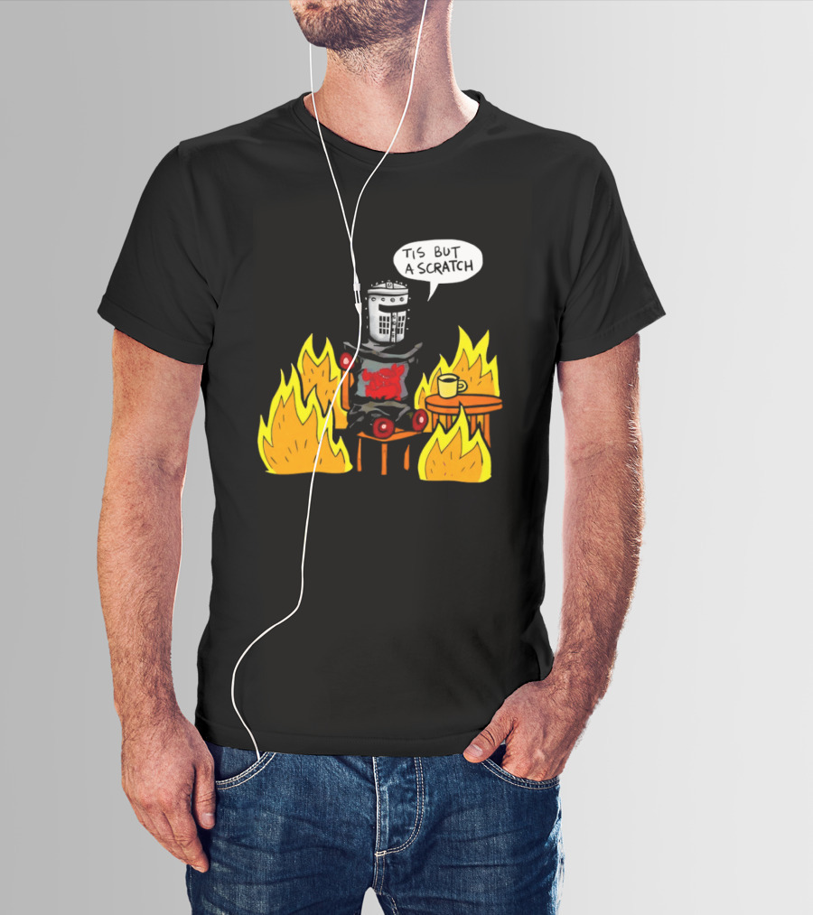 Tis But A Scratch Fire Humor With Helmet And Table Scene T-Shirt