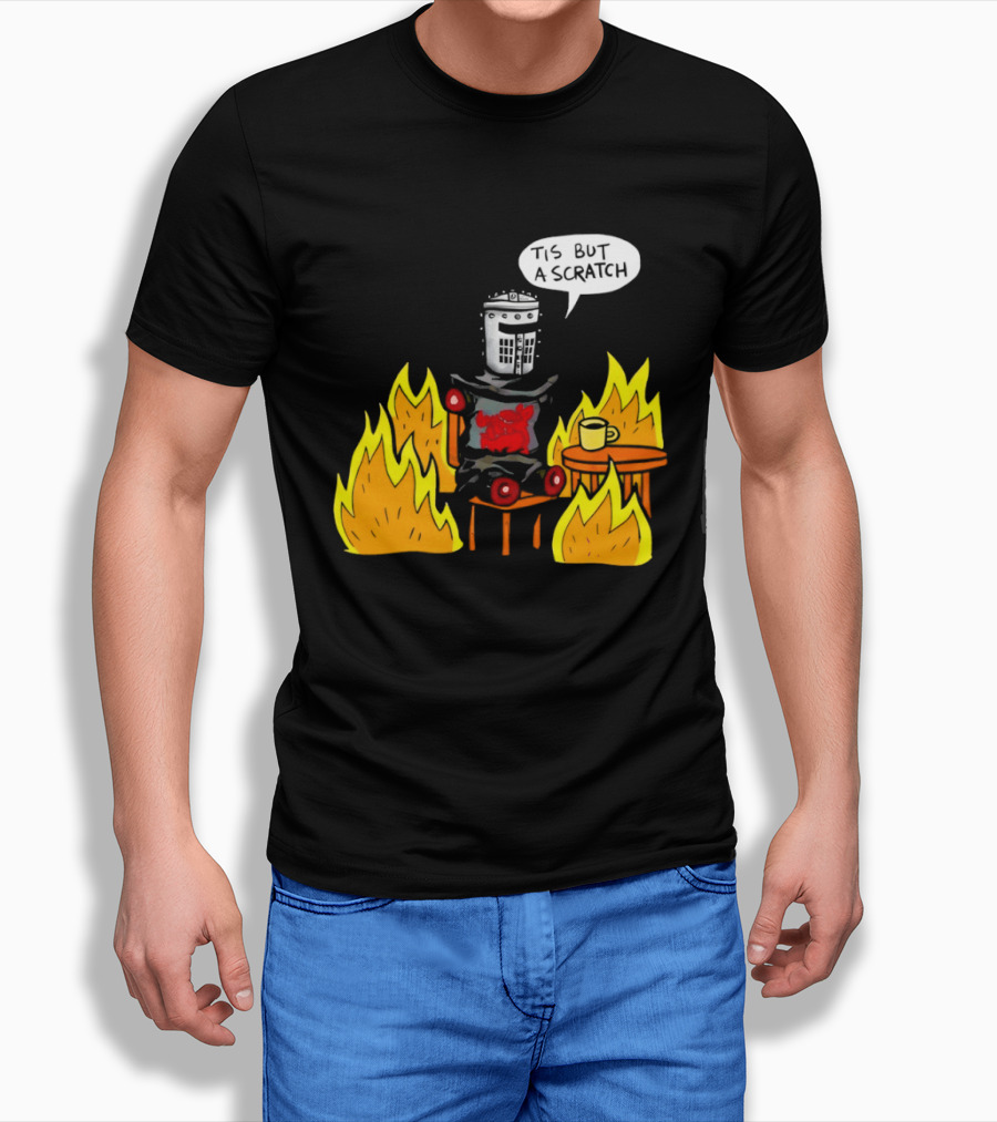 Tis But A Scratch Fire Humor With Helmet And Table Scene T-Shirt