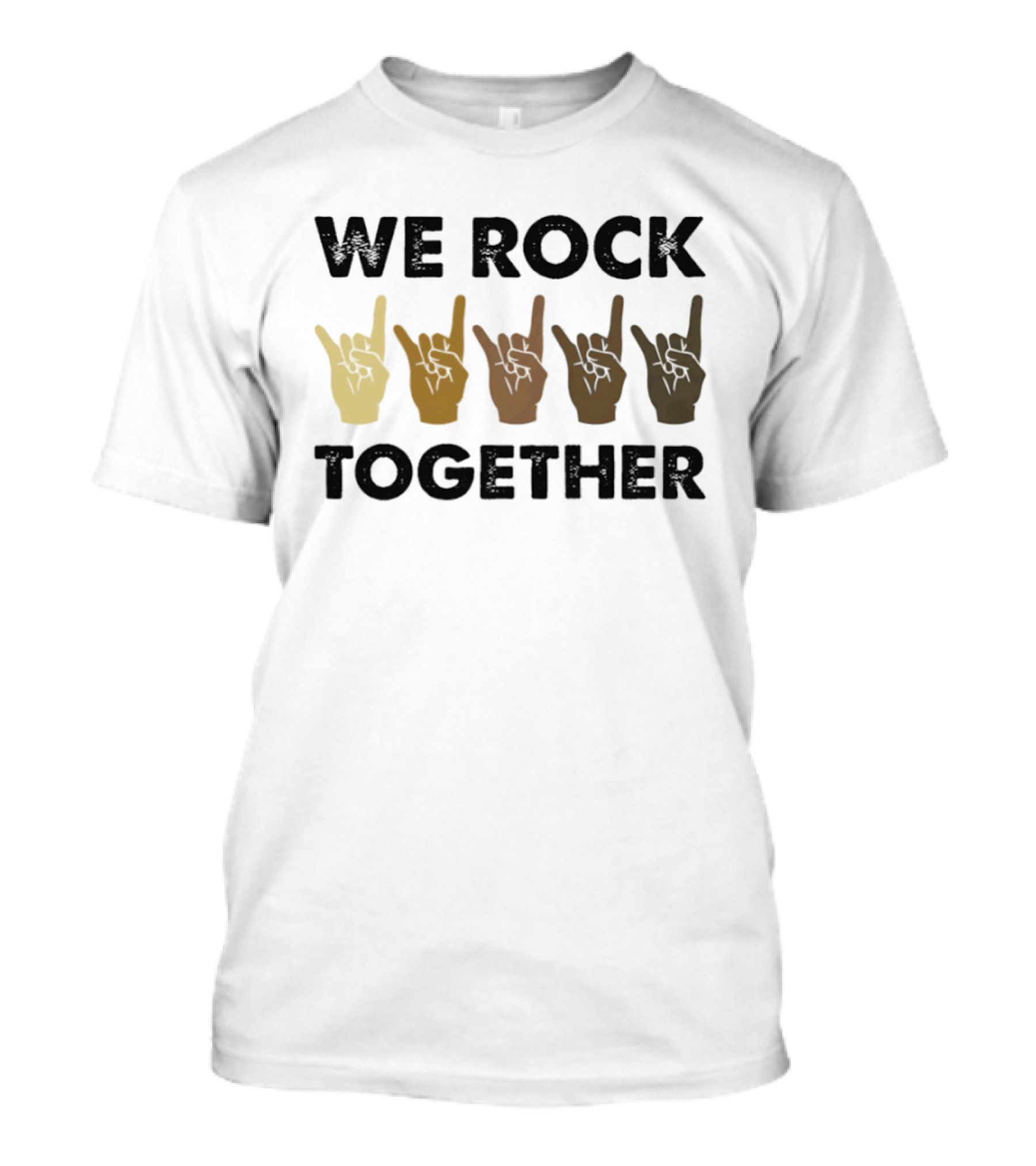 We Rock Together Rock Hand Unity T-Shirt