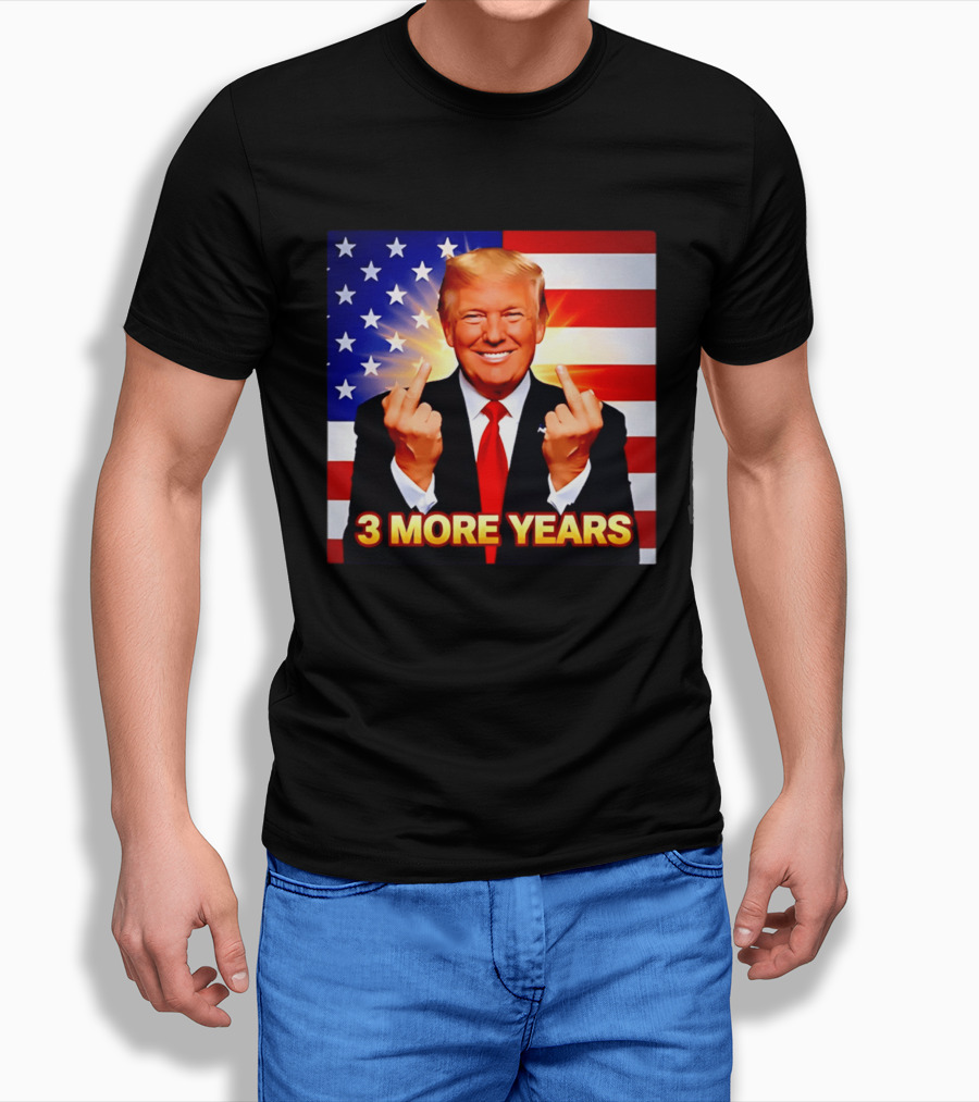 3 More Years Trump USA Flag Middle Fingers T-Shirt