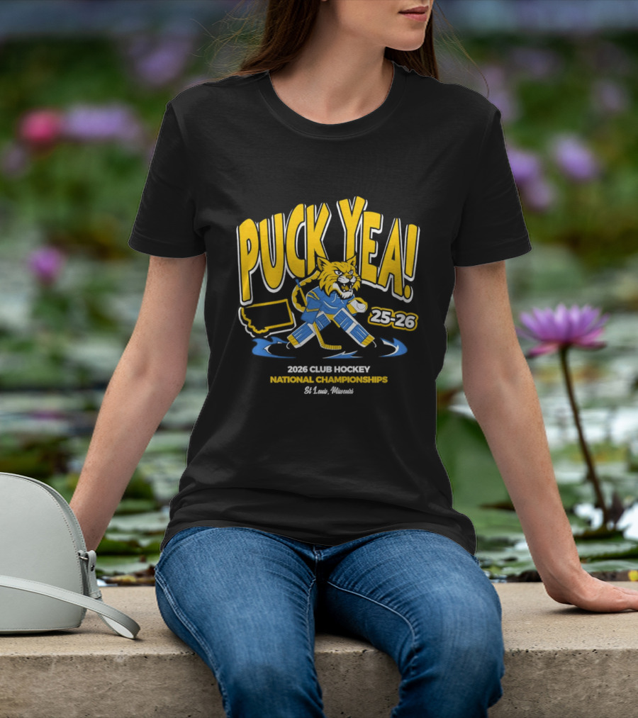 Puck Yea 25 26 Club Hockey National Championships 2026 St. Louis Missouri T-Shirt