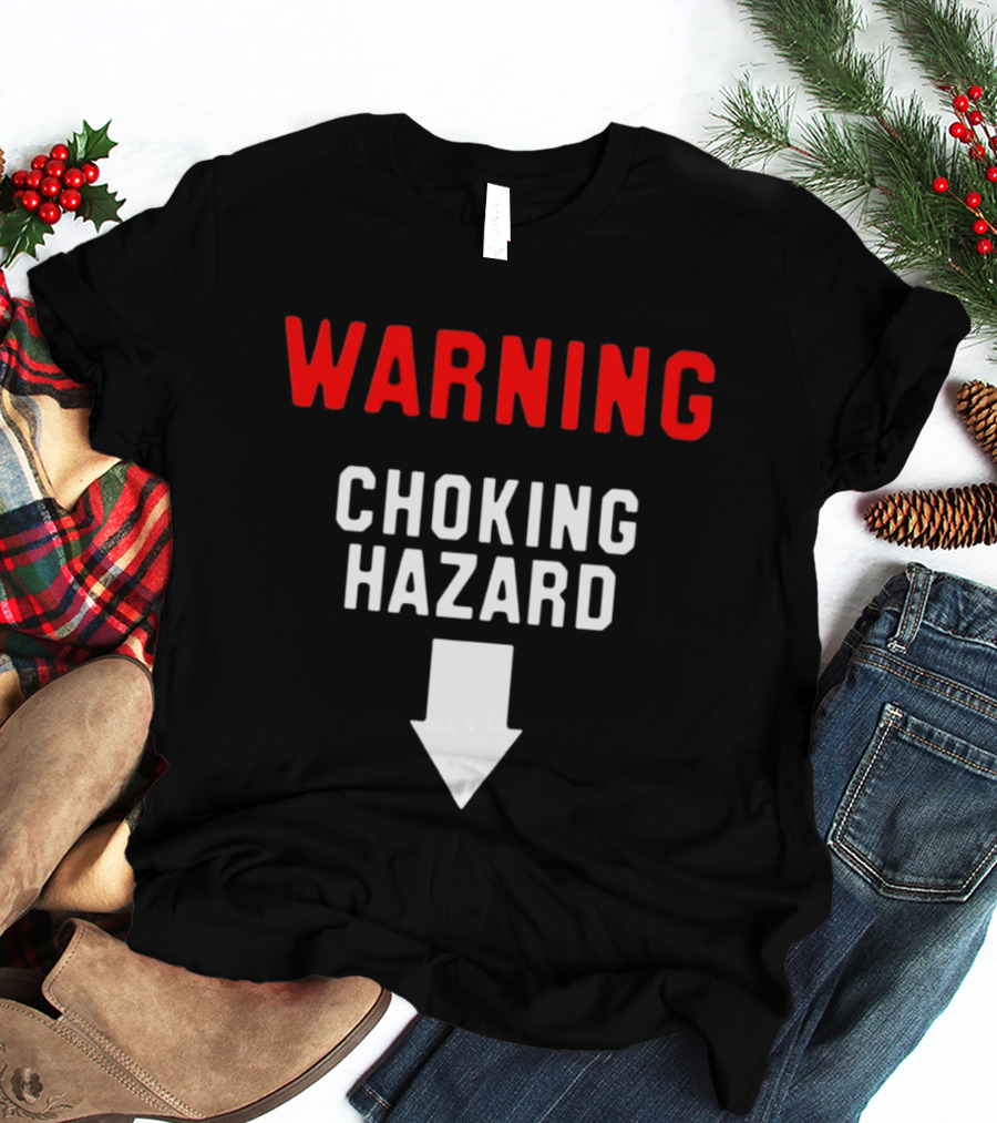 Warning Choking Hazard Classic Style With Downward Arrow T-Shirt