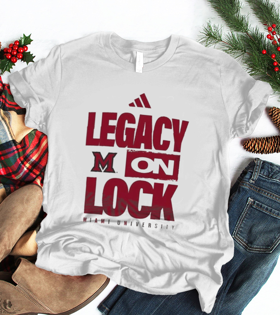 Miami University RedHawks Legacy On Lock T-Shirt