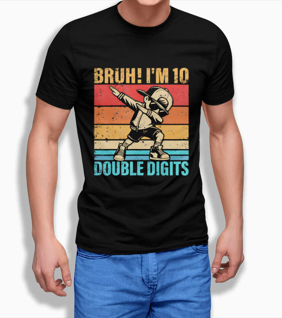 Bruh I'm 10 Dabbing Double Digits T-Shirt