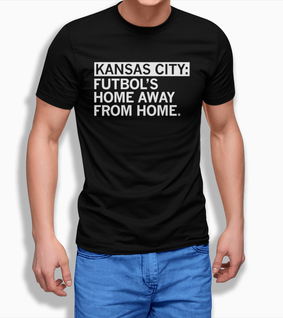 Kansas City Futbol's Home Away From Home Iconic Phrase T-Shirt