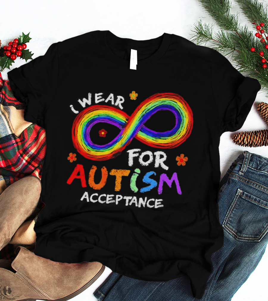 I Wear Rainbow Infinity For Autism Acceptance T-Shirt