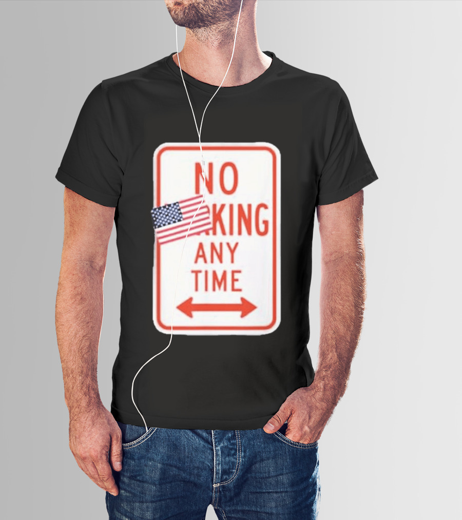 No King Any Time American Flag Parody Sign T-Shirt