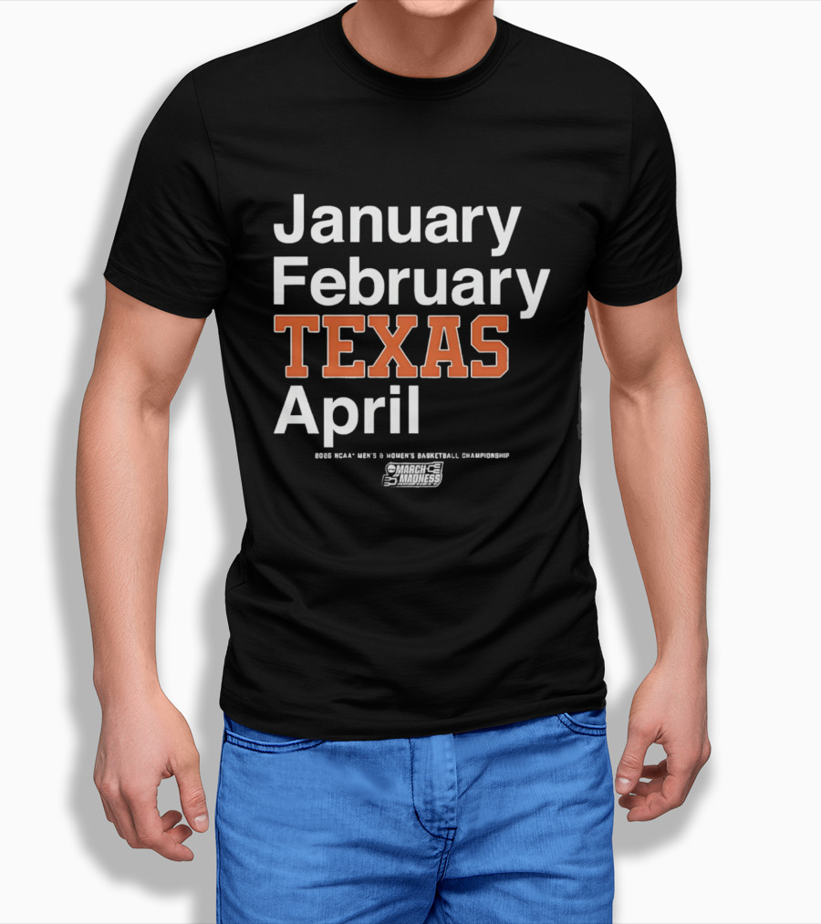 January February Texas April 2026 NCAA Men's Women's Basketball Championship T-Shirt