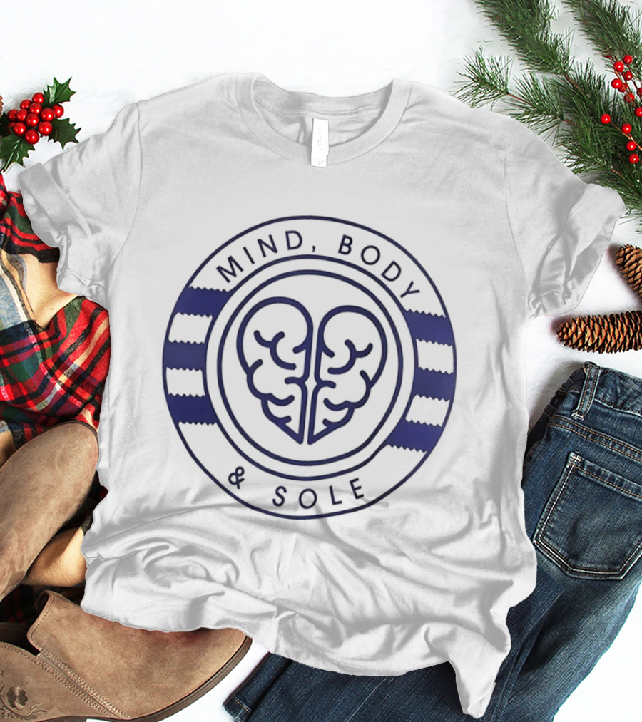 Mind Body And Sole Brain T-Shirt