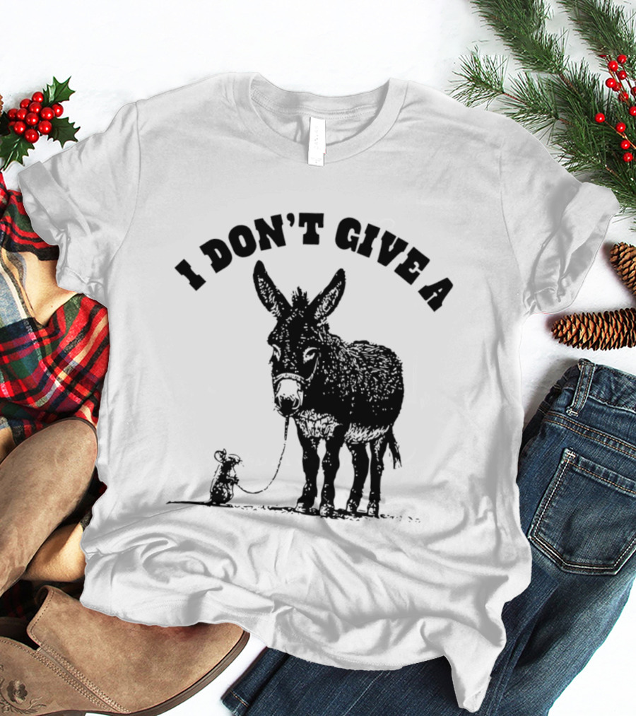 I Don't Give A Donkey And Mouse T-Shirt
