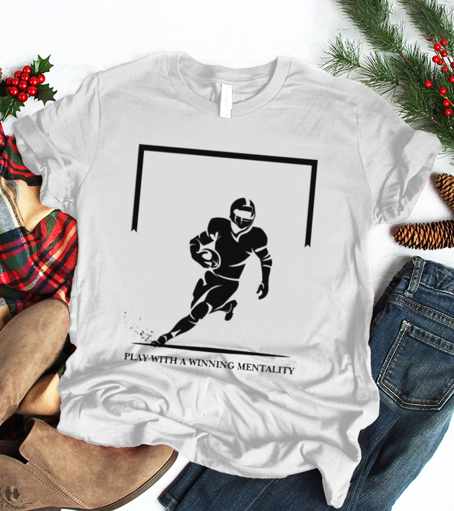 American Rugby Union Play With A Winning Mentality T-Shirt