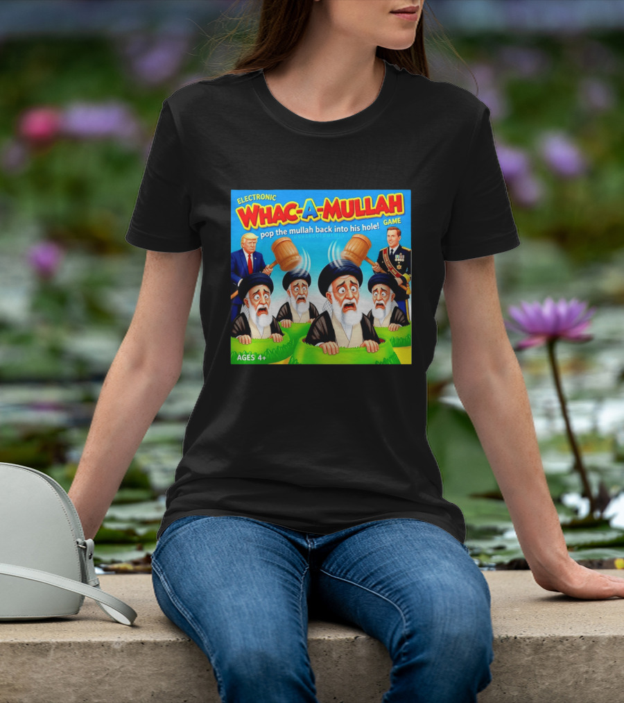 Electronic Whac A Mullah Pop The Mullah Back Into His Hole Ages 4+ Game T-Shirt