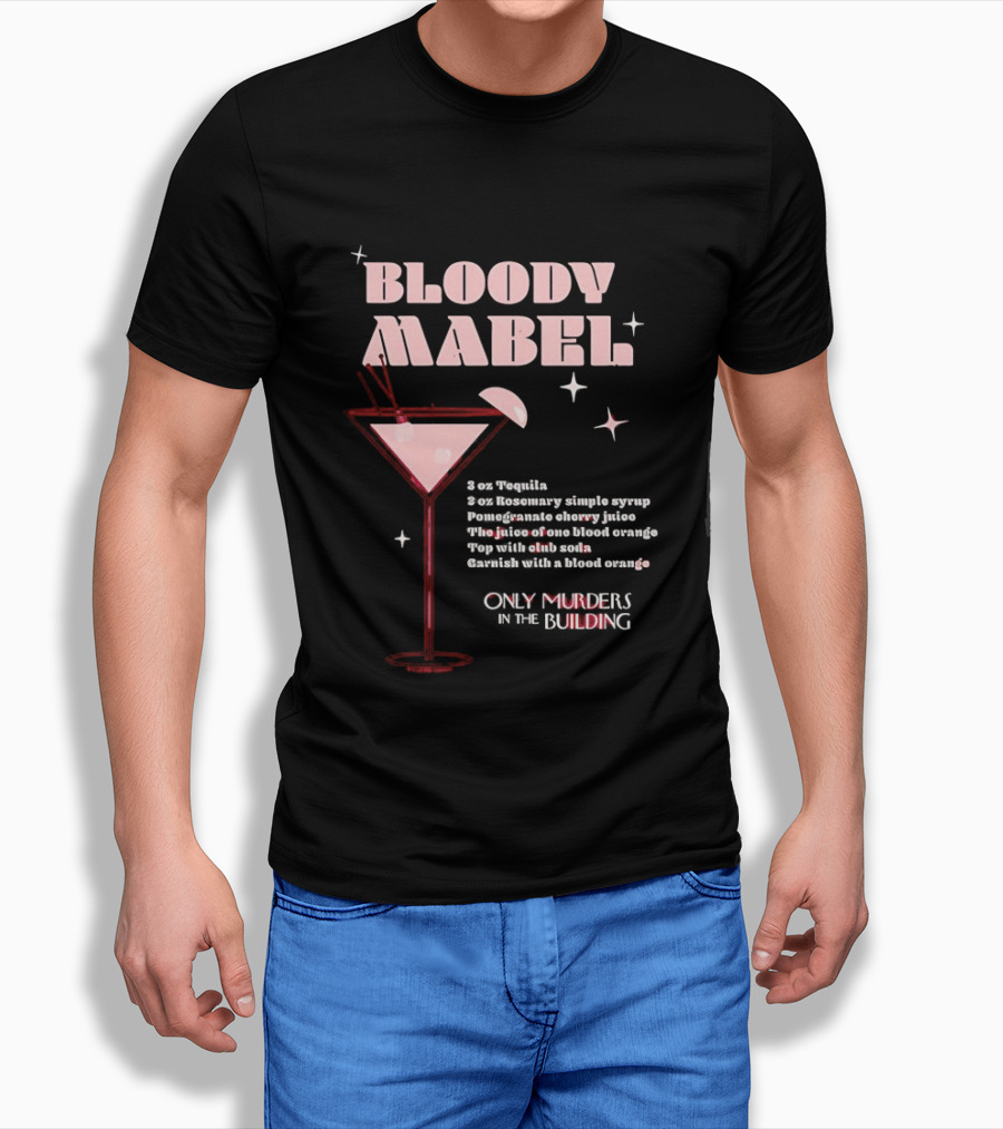 Bloody Mabel Cocktail Recipe Only Murders In The Building T-Shirt