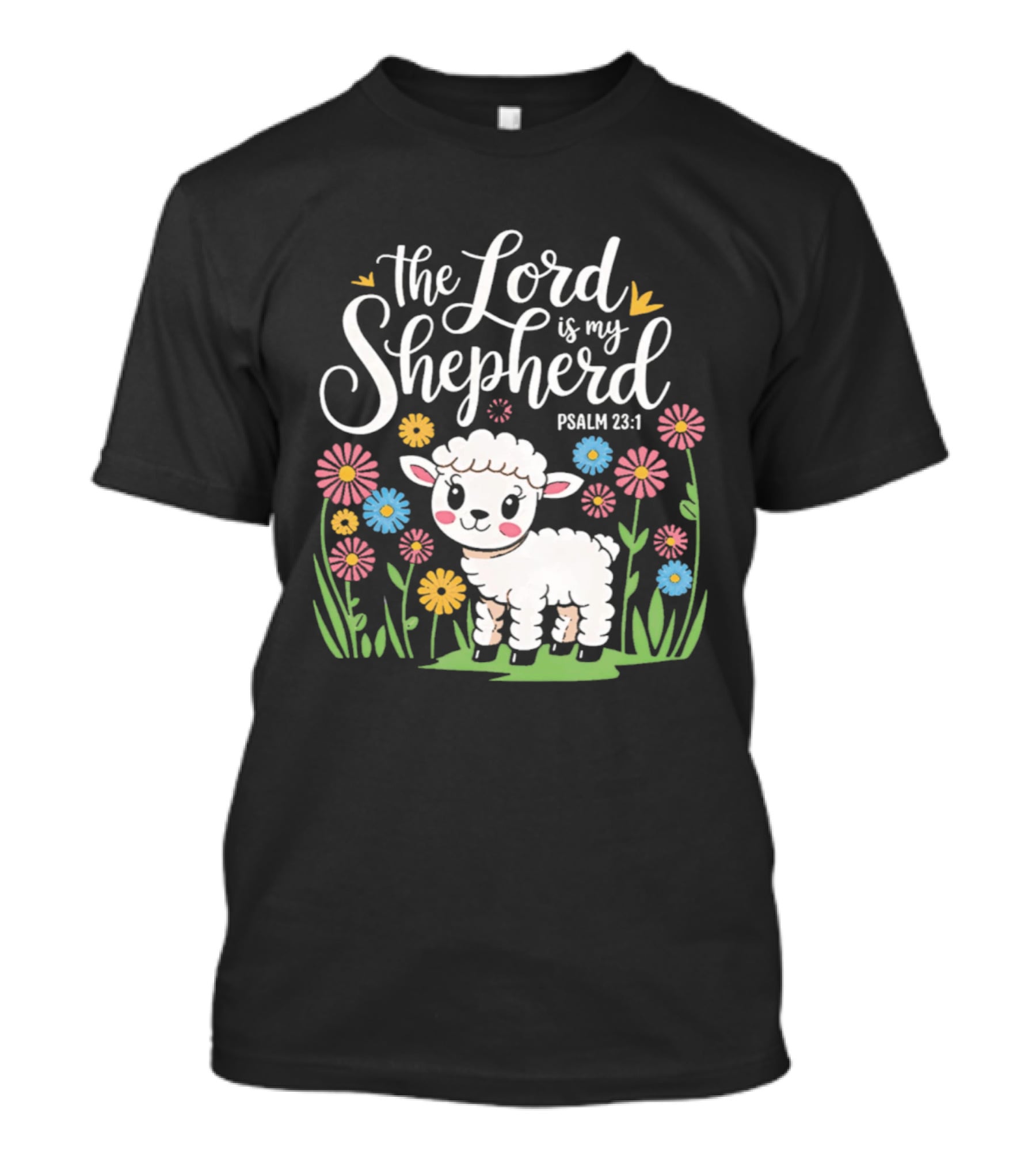 The Lord Is My Shepherd Psalm 23:1 Cute Lamb And Flowers T-Shirt