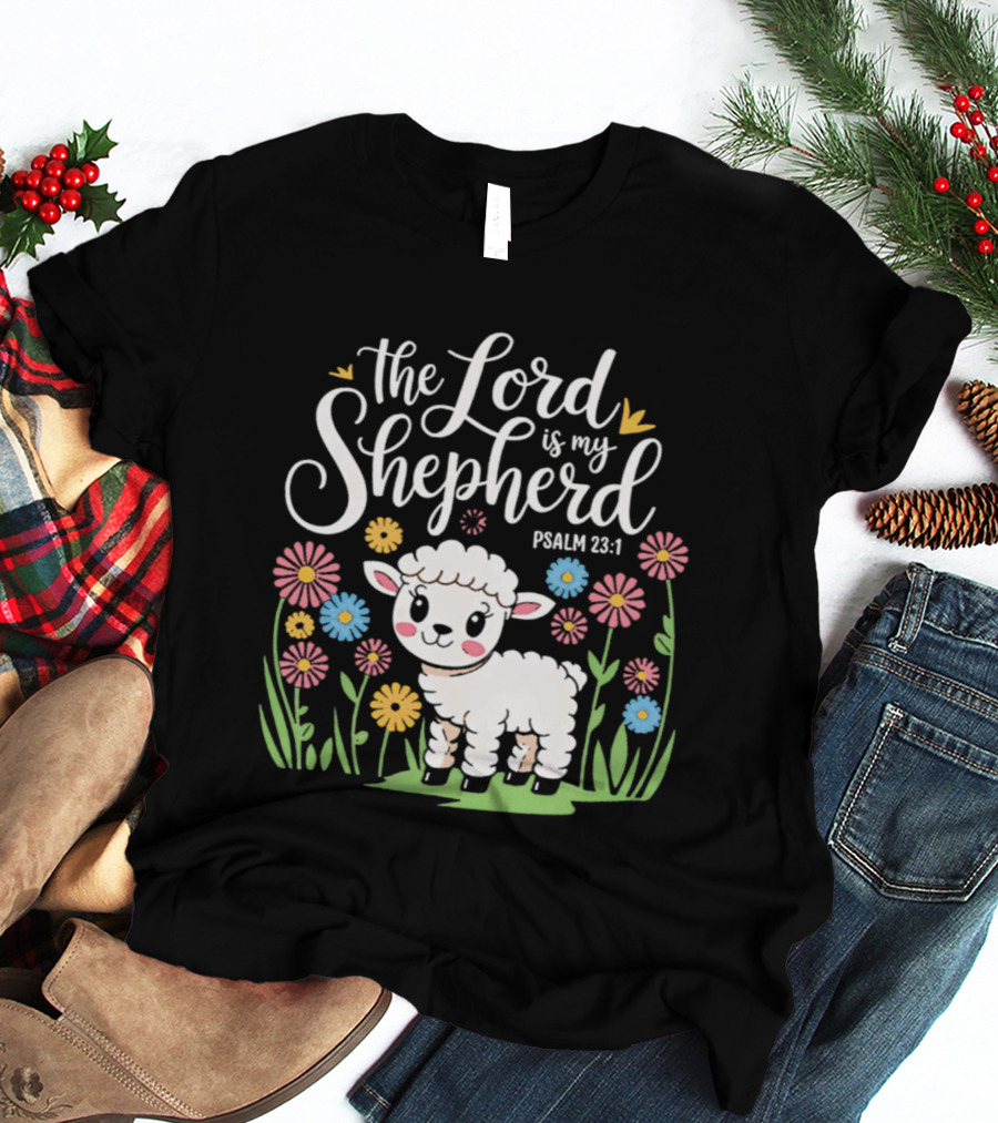 The Lord Is My Shepherd Psalm 23:1 Cute Lamb And Flowers T-Shirt