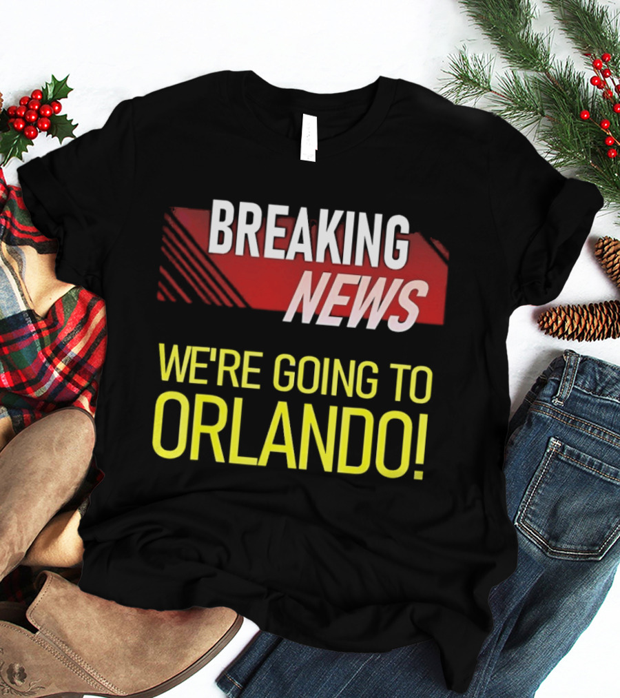 Breaking News We're Going To Orlando Fun Travel Announcement T-Shirt
