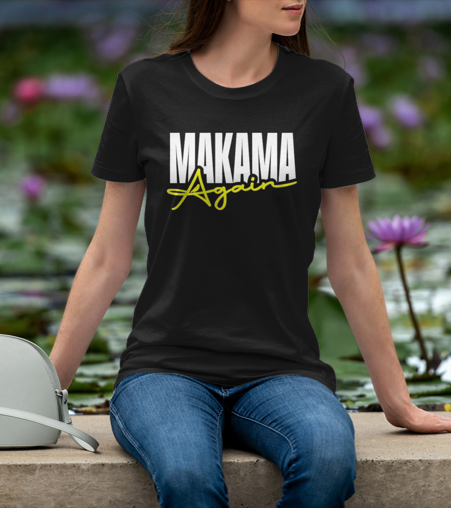 MAKAMA Again Bold White Lettering With Yellow Script T-Shirt