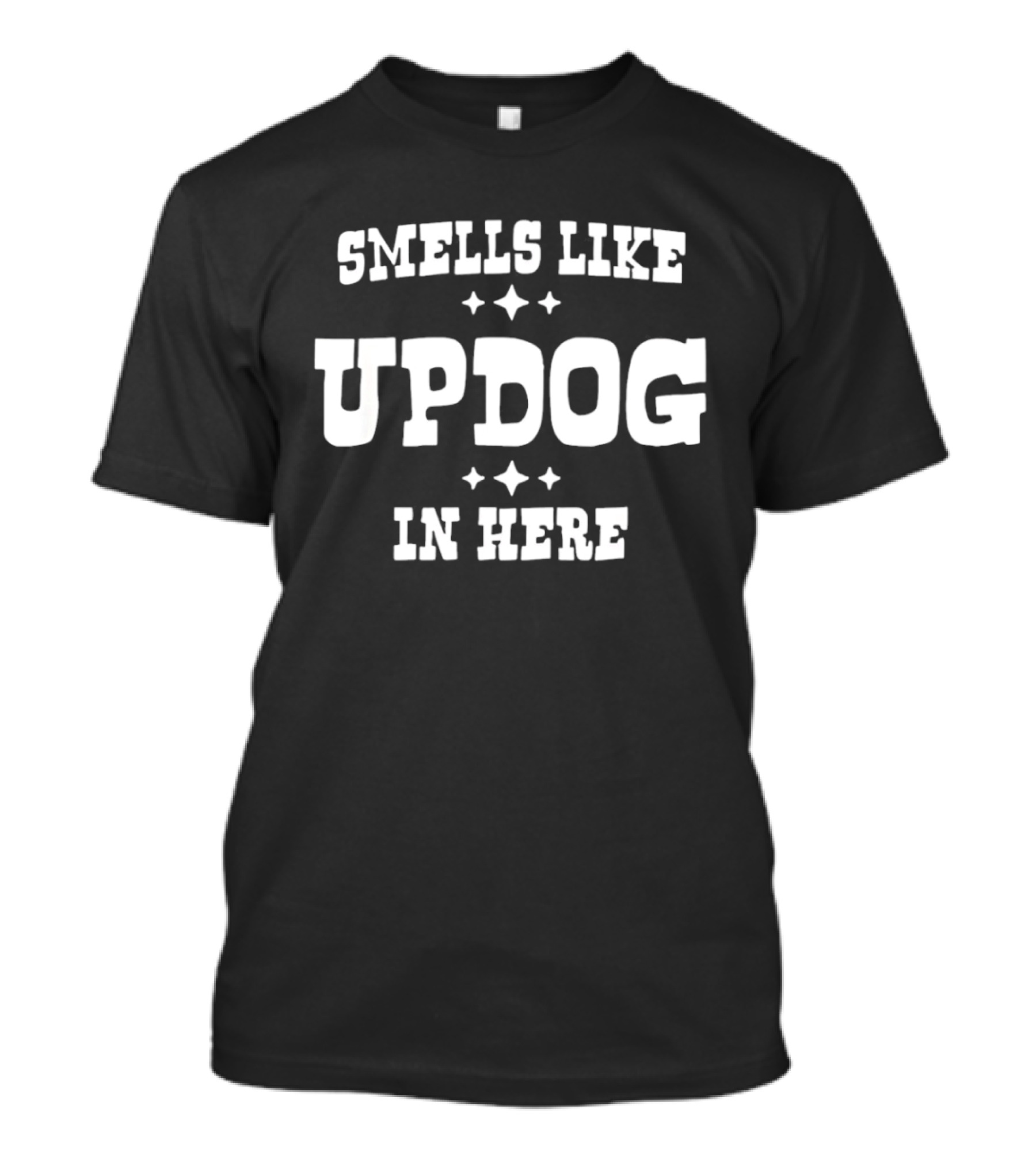 Smells Like Updog In Here Silly Humor Text With Stars T-Shirt