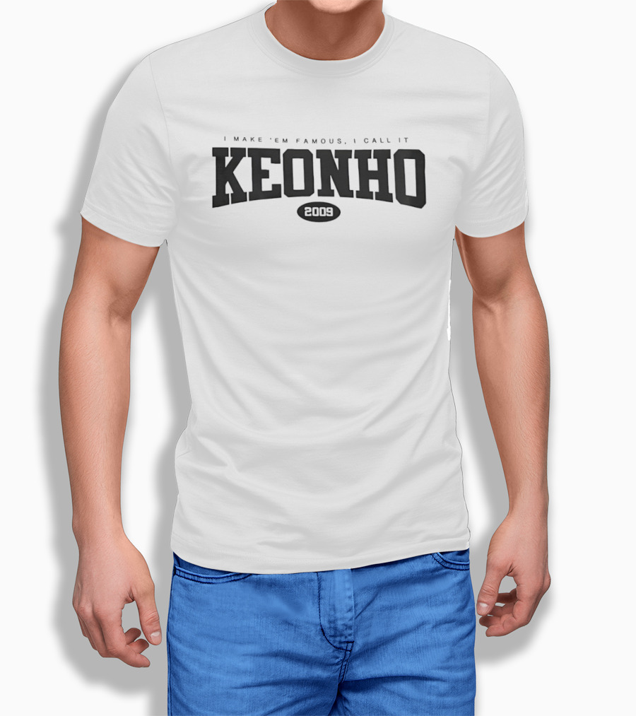 Keonho I Make 'em Famous 2009 T-Shirt