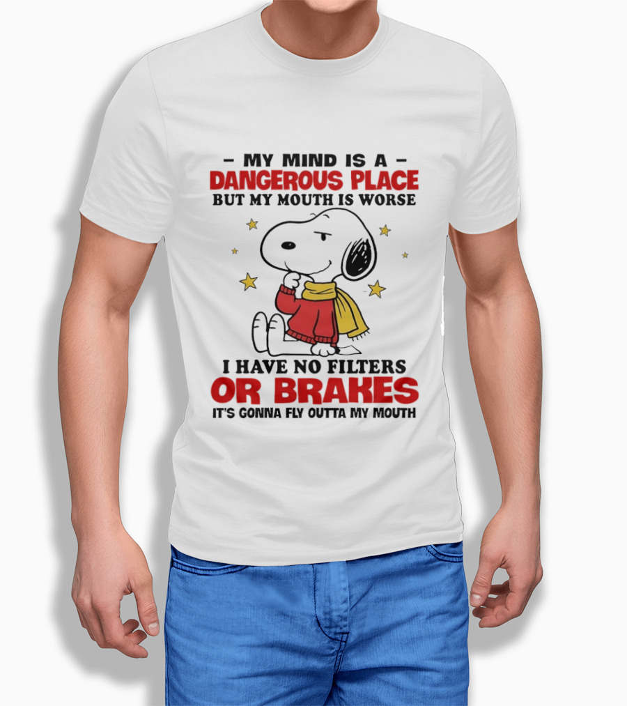 Snoopy My Mind Is A Dangerous Place No Filters Or Brakes T-Shirt