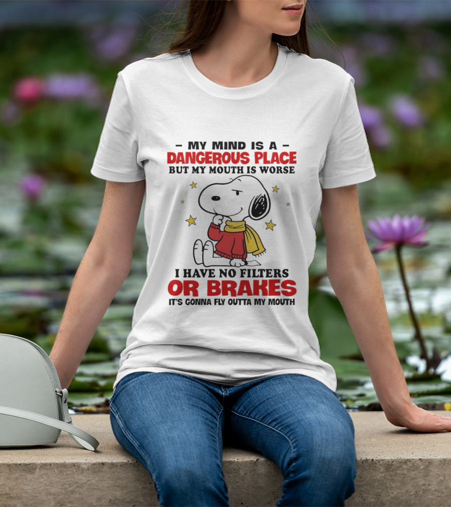 Snoopy My Mind Is A Dangerous Place No Filters Or Brakes T-Shirt